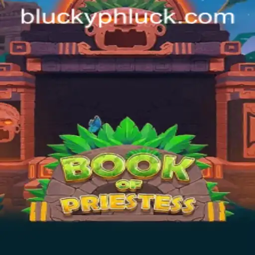 Unlocking the Mysteries of BookOfPriestess: A Dynamic Gaming Experience with BLuckyPH